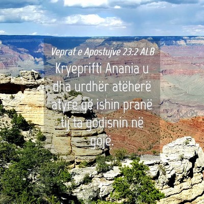 Picture 04 - Veprat e Apostujve 23:2 ALB - Kryeprifti Anania u dha urdhër atëherë atyre - Bible Verse Picture