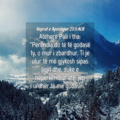 Picture 04 - Veprat e Apostujve 23:3 ALB - Atëherë Pali i tha: “Perëndia do të të - Bible Verse Picture