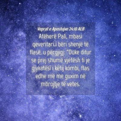 Picture 04 - Veprat e Apostujve 24:10 ALB - Atëherë Pali, mbasi qeveritari i bëri shenjë - Bible Verse Picture