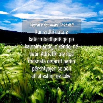 Picture 04 - Veprat e Apostujve 27:27 ALB - Kur erdhi nata e katërmbëdhjetë që po kalonim - Bible Verse Picture