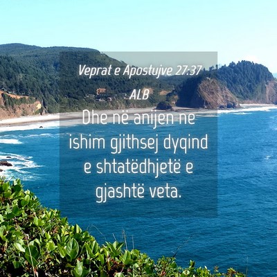 Picture 04 - Veprat e Apostujve 27:37 ALB - Dhe në anijen ne ishim gjithsej dyqind e - Bible Verse Picture