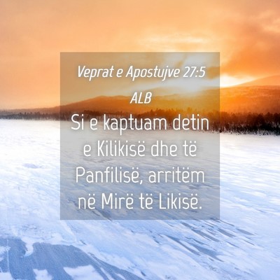Picture 04 - Veprat e Apostujve 27:5 ALB - Si e kaptuam detin e Kilikisë dhe të - Bible Verse Picture