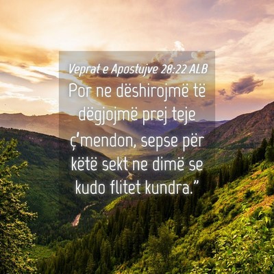 Picture 04 - Veprat e Apostujve 28:22 ALB - Por ne dëshirojmë të dëgjojmë prej teje - Bible Verse Picture
