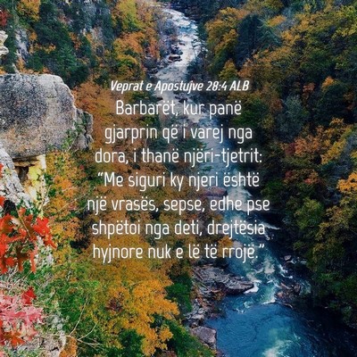 Picture 04 - Veprat e Apostujve 28:4 ALB - Barbarët, kur panë gjarprin që i varej nga - Bible Verse Picture