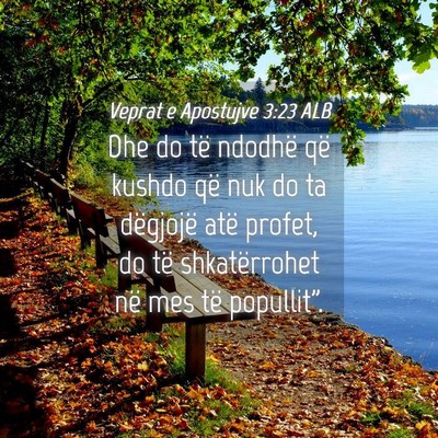Picture 04 - Veprat e Apostujve 3:23 ALB - Dhe do të ndodhë që kushdo që nuk do ta - Bible Verse Picture