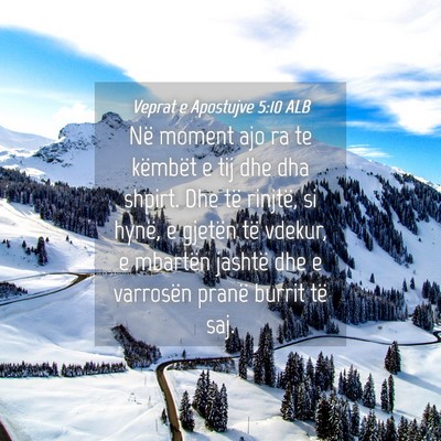 Picture 04 - Veprat e Apostujve 5:10 ALB - Në moment ajo ra te këmbët e tij dhe dha - Bible Verse Picture
