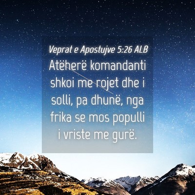 Picture 04 - Veprat e Apostujve 5:26 ALB - Atëherë komandanti shkoi me rojet dhe i solli, - Bible Verse Picture