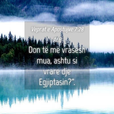Picture 04 - Veprat e Apostujve 7:28 ALB - Don të më vrasësh mua, ashtu si vrare dje - Bible Verse Picture