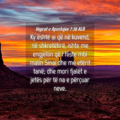 Picture 04 - Veprat e Apostujve 7:38 ALB - Ky është ai që në kuvend, në shkretëtirë, - Bible Verse Picture