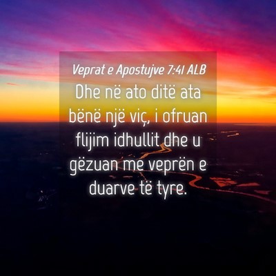Picture 04 - Veprat e Apostujve 7:41 ALB - Dhe në ato ditë ata bënë një viç, i ofruan - Bible Verse Picture