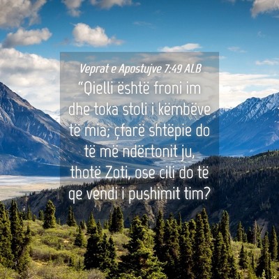 Picture 04 - Veprat e Apostujve 7:49 ALB - “Qielli është froni im dhe toka stoli i - Bible Verse Picture
