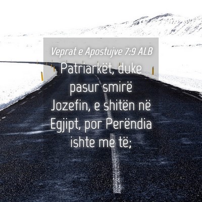Picture 04 - Veprat e Apostujve 7:9 ALB - Patriarkët, duke pasur smirë Jozefin, e shitën - Bible Verse Picture