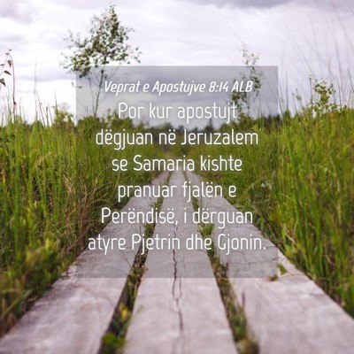 Picture 04 - Veprat e Apostujve 8:14 ALB - Por kur apostujt dëgjuan në Jeruzalem se - Bible Verse Picture