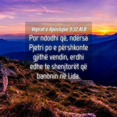 Picture 04 - Veprat e Apostujve 9:32 ALB - Por ndodhi që, ndërsa Pjetri po e përshkonte - Bible Verse Picture