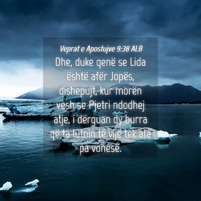 Picture 04 - Veprat e Apostujve 9:38 ALB - Dhe, duke qenë se Lida është afër Jopës, - Bible Verse Picture