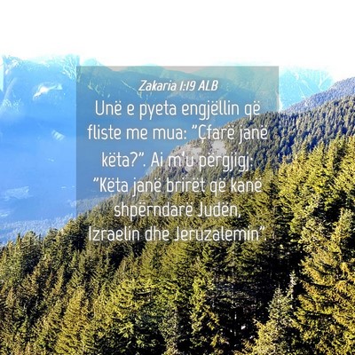 Picture 04 - Zakaria 1:19 ALB - Unë e pyeta engjëllin që fliste me mua: - Bible Verse Picture