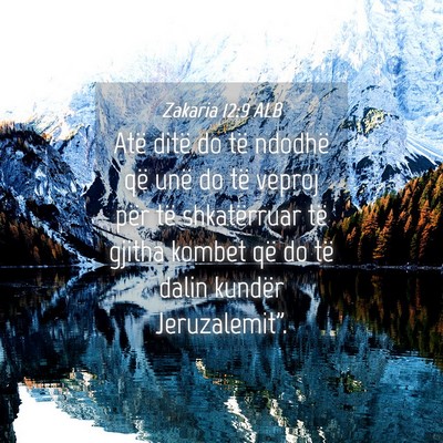 Picture 04 - Zakaria 12:9 ALB - Atë ditë do të ndodhë që unë do të veproj - Bible Verse Picture