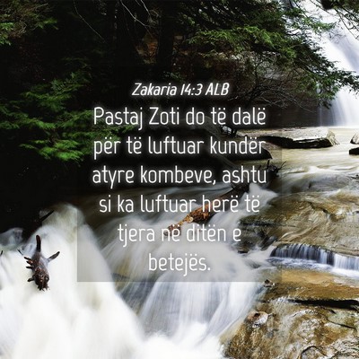 Picture 04 - Zakaria 14:3 ALB - Pastaj Zoti do të dalë për të luftuar kundër - Bible Verse Picture