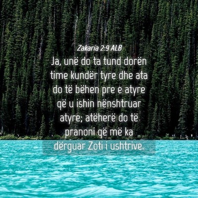 Picture 04 - Zakaria 2:9 ALB - Ja, unë do ta tund dorën time kundër tyre dhe - Bible Verse Picture