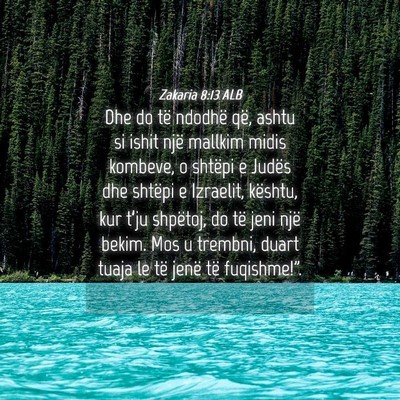 Picture 04 - Zakaria 8:13 ALB - Dhe do të ndodhë që, ashtu si ishit një - Bible Verse Picture