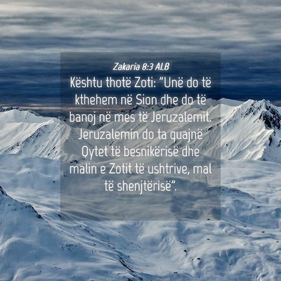 Picture 04 - Zakaria 8:3 ALB - Kështu thotë Zoti: 