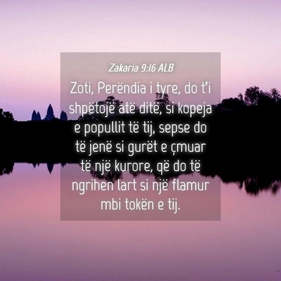 Picture 04 - Zakaria 9:16 ALB - Zoti, Perëndia i tyre, do t’i shpëtojë atë - Bible Verse Picture