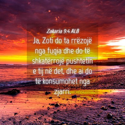 Picture 04 - Zakaria 9:4 ALB - Ja, Zoti do ta rrëzojë nga fuqia dhe do të - Bible Verse Picture