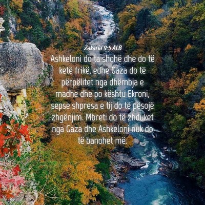 Picture 04 - Zakaria 9:5 ALB - Ashkeloni do ta shohë dhe do të ketë frikë, - Bible Verse Picture