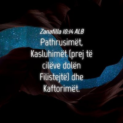 Picture 04 - Zanafilla 10:14 ALB - Pathrusimët, Kasluhimët (prej të cilëve - Bible Verse Picture