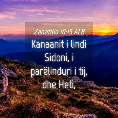 Picture 04 - Zanafilla 10:15 ALB - Kanaanit i lindi Sidoni, i parëlinduri i tij, - Bible Verse Picture
