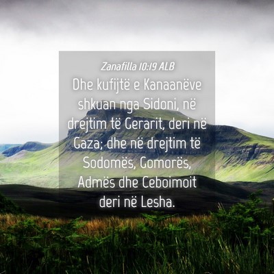 Picture 04 - Zanafilla 10:19 ALB - Dhe kufijtë e Kanaanëve shkuan nga Sidoni, në - Bible Verse Picture