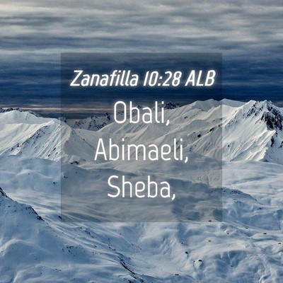 Picture 04 - Zanafilla 10:28 ALB - Obali, Abimaeli, - Bible Verse Picture