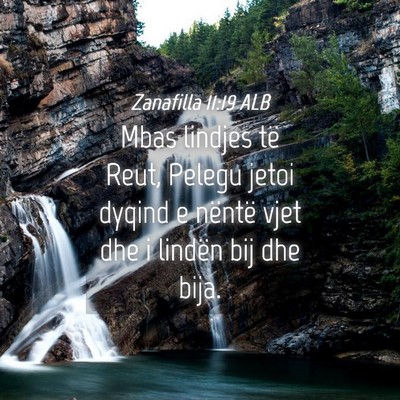 Picture 04 - Zanafilla 11:19 ALB - Mbas lindjes të Reut, Pelegu jetoi dyqind e - Bible Verse Picture