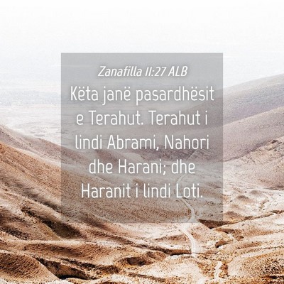 Picture 04 - Zanafilla 11:27 ALB - Këta janë pasardhësit e Terahut. Terahut i - Bible Verse Picture
