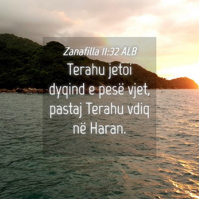 Picture 04 - Zanafilla 11:32 ALB - Terahu jetoi dyqind e pesë vjet, pastaj Terahu - Bible Verse Picture