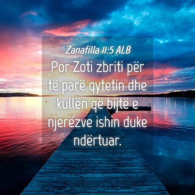 Picture 04 - Zanafilla 11:5 ALB - Por Zoti zbriti për të parë qytetin dhe - Bible Verse Picture