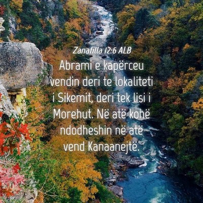 Picture 04 - Zanafilla 12:6 ALB - Abrami e kapërceu vendin deri te lokaliteti i - Bible Verse Picture