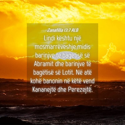 Picture 04 - Zanafilla 13:7 ALB - Lindi kështu një mosmarrëveshje midis barinjve - Bible Verse Picture