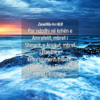 Picture 04 - Zanafilla 14:1 ALB - Por ndodhi në kohën e Amrafelit, mbret i - Bible Verse Picture