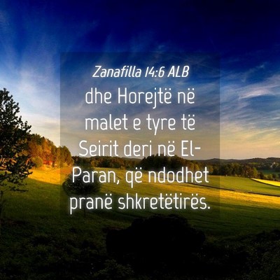 Picture 04 - Zanafilla 14:6 ALB - dhe Horejtë në malet e tyre të Seirit deri në - Bible Verse Picture