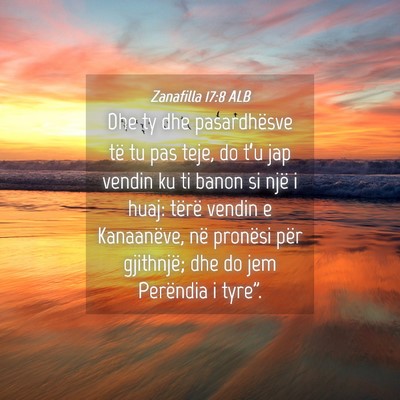 Picture 04 - Zanafilla 17:8 ALB - Dhe ty dhe pasardhësve të tu pas teje, do t’u - Bible Verse Picture