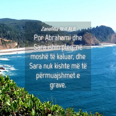 Picture 04 - Zanafilla 18:11 ALB - Por Abrahami dhe Sara ishin pleq, në moshë të - Bible Verse Picture