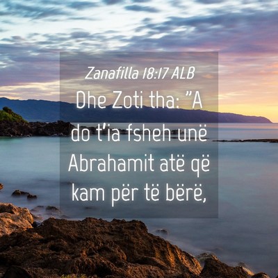 Picture 04 - Zanafilla 18:17 ALB - Dhe Zoti tha: 