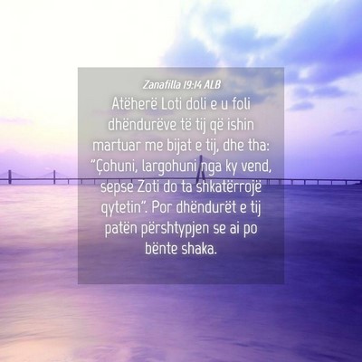 Picture 04 - Zanafilla 19:14 ALB - Atëherë Loti doli e u foli dhëndurëve të tij - Bible Verse Picture