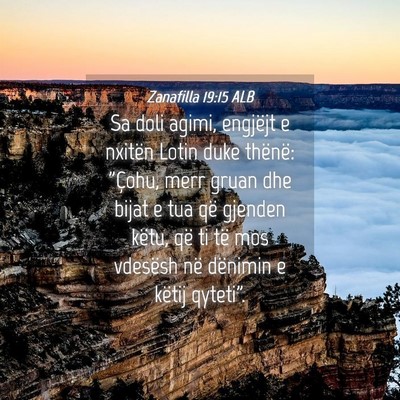 Picture 04 - Zanafilla 19:15 ALB - Sa doli agimi, engjëjt e nxitën Lotin duke - Bible Verse Picture