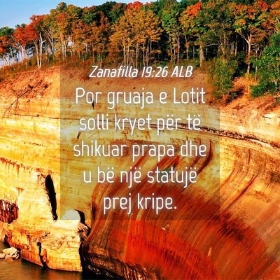 Picture 04 - Zanafilla 19:26 ALB - Por gruaja e Lotit solli kryet për të shikuar - Bible Verse Picture