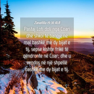 Picture 04 - Zanafilla 19:30 ALB - Pastaj Loti doli nga Coari dhe shkoi të banojë - Bible Verse Picture