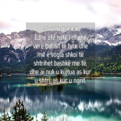 Picture 04 - Zanafilla 19:35 ALB - Edhe atë natë i dhanë verë babait të tyre - Bible Verse Picture