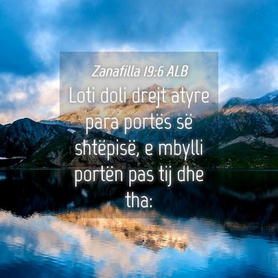 Picture 04 - Zanafilla 19:6 ALB - Loti doli drejt atyre para portës së - Bible Verse Picture