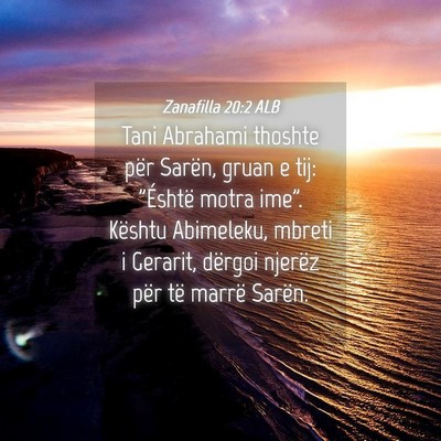 Picture 04 - Zanafilla 20:2 ALB - Tani Abrahami thoshte për Sarën, gruan e tij: - Bible Verse Picture